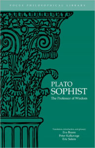 Title: Sophist: or The Professor of Wisdom / Edition 1, Author: Plato