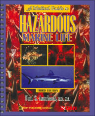 Title: A Medical Guide to Hazardous Marine Life, Author: Paul S. Auerbach