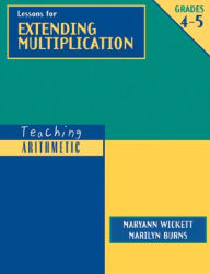 Title: Teaching Arithmetic: Lessons for Extending Multiplication, Grades 4-5, Author: Marilyn Burns