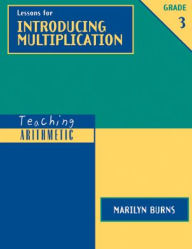 Title: Teaching Arithmetic: Lessons for Introducing Multiplication, Grade 3, Author: Marilyn Burns