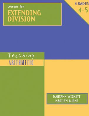 Teaching Arithmetic: Lessons for Extending Division, Grades 4-5