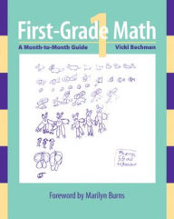 Title: First-grade Math: A Month-to-Month Guide, Author: Vicki Bachman