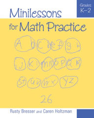 Title: Minilessons for Math Practice, Grades K-2, Author: Rusty Bresser