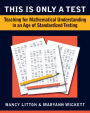 This is Only a Test: Teaching for Understanding in an Age of Standardized Testing, 2-5