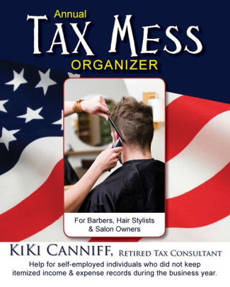 Annual Tax Mess Organizer For Barbers Hair Stylists Salon