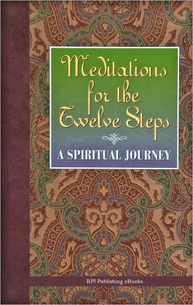 Meditations for the Twelve Steps - A Spiritual Journey