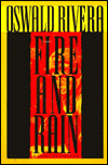 Title: Fire and Rain: A Novel of Vietnam, Author: Oswald Rivera