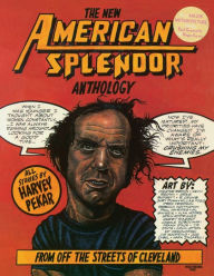Title: The New American Splendor Anthology: From Off the Streets of Cleveland, Author: Harvey Pekar