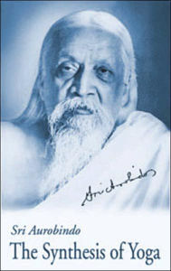 Title: Synthesis of Yoga, Author: Aurobindo