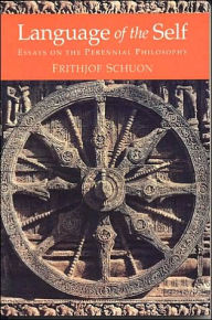 Title: Language of the Self, Author: Frithjof Schuon