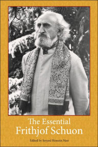 Title: The Essential Frithjof Schuon, Author: Seyyed Hossein Nasr