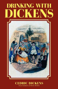 Title: Drinking with Dickens, Author: Cedric Dickens