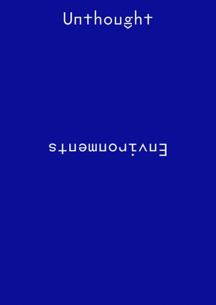 Unthought Environments