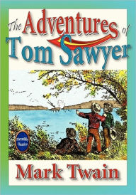 Title: The Adventures Of Tom Sawyer (Unabridged And Illustrated), Author: Mark Twain