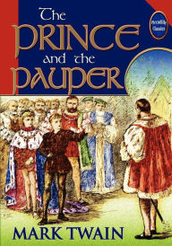 Title: The Prince And The Pauper (Unabridged And Illustrated), Author: Mark Twain