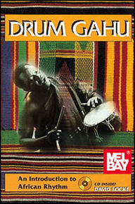 Title: Drum Gahu: An Introduction to African Rhythm (with CD) / Edition 1, Author: David Locke