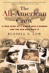 Download ebooks for ipad kindle The All-American Crew: A True Story of a World War II Bomber and the Men Who Flew It (English Edition) by Russell Low 9780941936132 