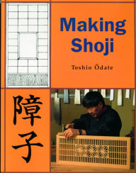 Title: Making Shoji, Author: Toshio Odate