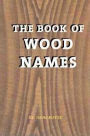 The Book of Wood Names