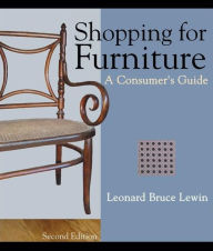 Title: Shopping for Furniture: A Consumer's Guide / Edition 1, Author: Leonard Bruce Lewin