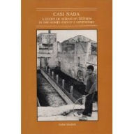 Title: Casi Nada: A Study in Agrarian Reform in the Homeland of Cardenismo, Author: John Gledhill