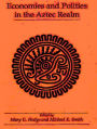 Economies and Polities in the Aztec Realm