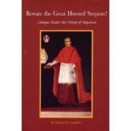 Title: Beware the Great Horned Serpent!: Chiapas under the Threat of Napoleon, Author: Robert M. Laughlin