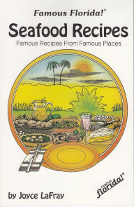 Title: Seafood Recipes: Famous Recipes from Famous Places, Author: Joyce LaFray
