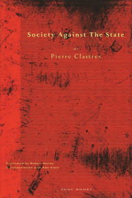 Title: Society Against the State: Essays in Political Anthropology, Author: Pierre Clastres