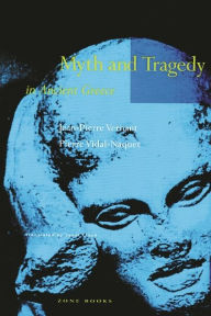 Title: Myth and Tragedy in Ancient Greece, Author: Jean-Pierre Vernant