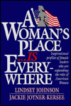 Title: Woman's Place Is Everywhere: Inspirational Profiles of Female Leaders Who Are Shaping and Expanding the Role of Women in American Society Today, Author: Jackie Joyner-Kersee