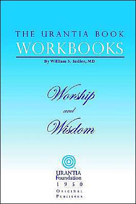 The Urantia Book Workbooks: Worship and Wisdom