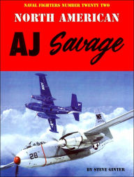 Title: North American AJ Savage (Naval Fighters Series #22), Author: Steve Ginter