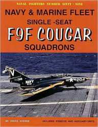 Title: Navy & Marine Fleet Single-Seat F9F Cougar Squadrons, Author: Steve Ginter