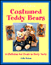 Title: Costumed Teddy Bears: 14 Patterns for Bears in Body Suits, Author: Celia Baham