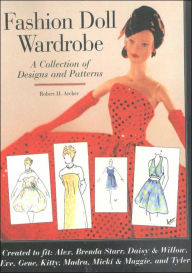 Title: Fashion Doll Wardrobe Collection, Author: Robert H. Archer