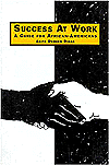 Title: SUCCESS AT WORK: A GUIDE FOR AFRICAN-AMERICANS, Author: Anita Doreen Diggs