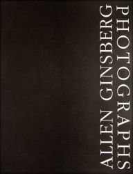 Title: Allen Ginsberg: Photographs, Author: Robert Frank