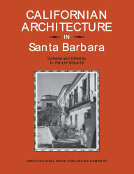 Title: Californian Architecture in Santa Barbara, Author: Philip H. Staats