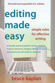 Title: Editing Made Easy (E-Book Edition): Simple Rules for Effective Writing, Author: Bruce Kaplan