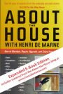 About the House with Henri de Marne: Expanded E-Book Edition: How to Maintain, Repair, Upgrade, and Enjoy Your Home