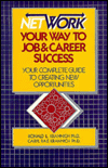 Title: Network Your Way to Job and Career Success: The Complete Guide to Creating New Opportunities, Author: Ronald L. Krannich