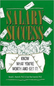 Title: Salary Success: Know What You're Worth and Get It!, Author: Ronald L. Krannich
