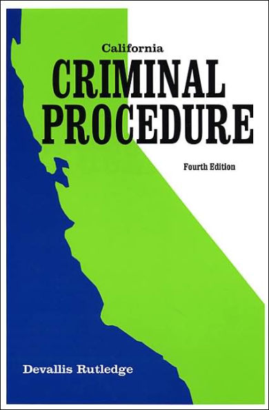 California Criminal Procedure / Edition 4