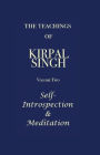 The Teachings of Kirpal Singh - Self-Introspection & Meditation