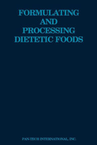 Title: Formulating and Processing Dietetic Foods, Author: Samuel A Matz