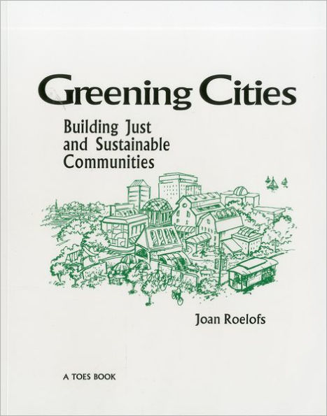 Greening Cities: Building Just and Sustainable Communities
