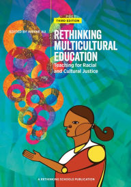 Title: Rethinking Multicultural Education: Teaching for Racial and Cultural Justice, Author: Wayne Au