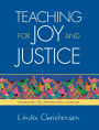 Teaching for Joy and Justice: Re-imagining the Language Arts Classroom