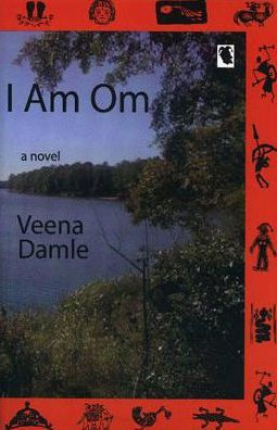 I Am Om: A Novel